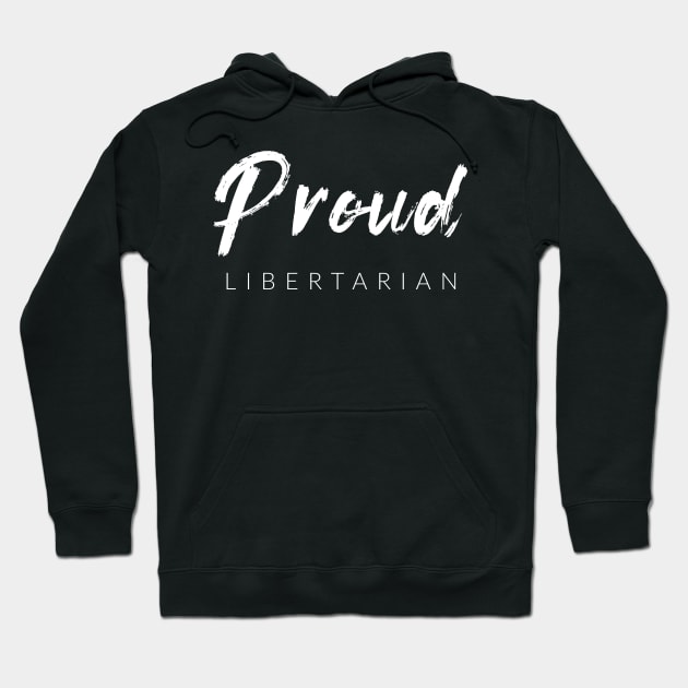 Proud Libertarian Hoodie by Conservatees